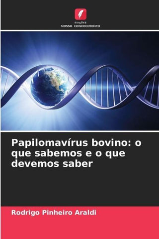 Papilomavírus bovino: o que sabemos e o que devemos saber