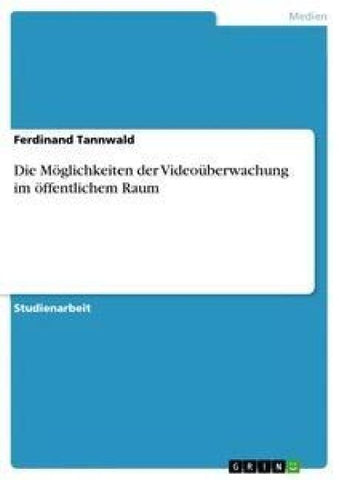 Die Möglichkeiten der Videoüberwachung im öffentlichem Raum