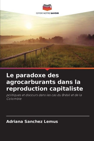 Le paradoxe des agrocarburants dans la reproduction capitaliste
