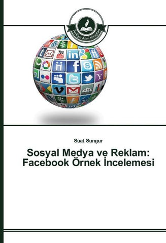 Sosyal Medya ve Reklam: Facebook Örnek ¿ncelemesi