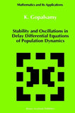 Stability and Oscillations in Delay Differential Equations of Population Dynamics