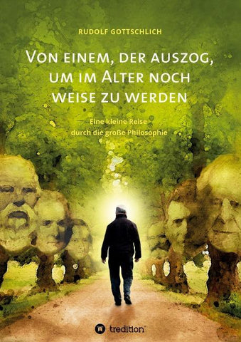 Von einem, der auszog, um im Alter noch weise  zu werden