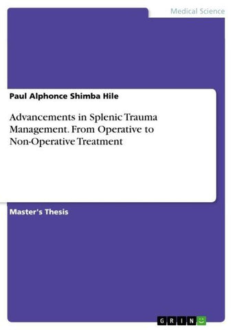 Advancements in Splenic Trauma Management. From Operative to Non-Operative Treatment