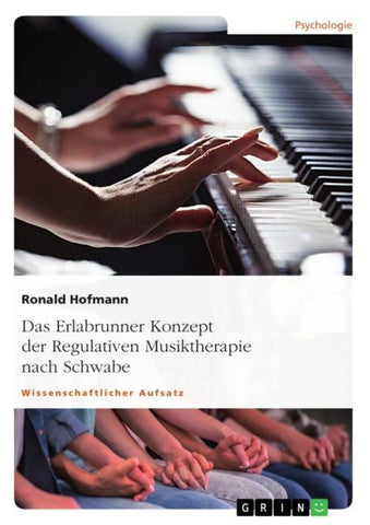 Das Erlabrunner Konzept der Regulativen Musiktherapie nach Schwabe