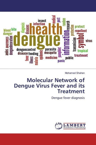 Molecular Network of Dengue Virus Fever and its Treatment