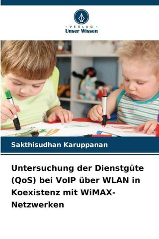 Untersuchung der Dienstgüte (QoS) bei VoIP über WLAN in Koexistenz mit WiMAX-Netzwerken