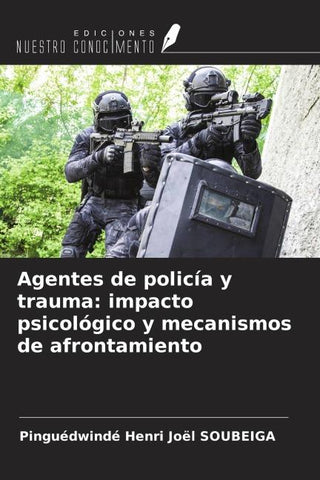 Agentes de policía y trauma: impacto psicológico y mecanismos de afrontamiento