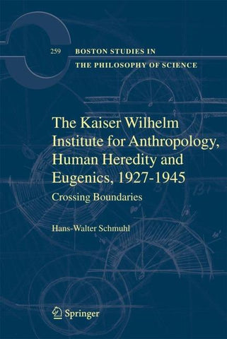The Kaiser Wilhelm Institute for Anthropology, Human Heredity and Eugenics, 1927-1945