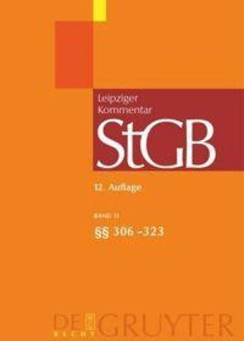 Strafgesetzbuch. Leipziger Kommentar / §§ 306-323