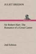 Sir Robert Hart The Romance of a Great Career,  2nd Edition