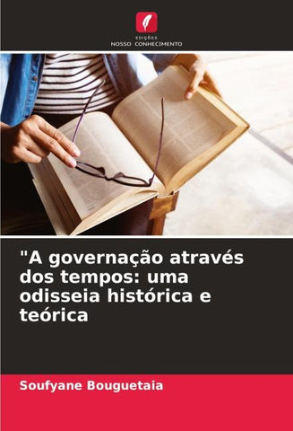 "A governação através dos tempos: uma odisseia histórica e teórica