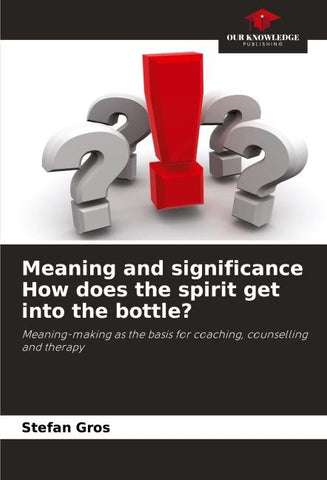 Meaning and significance How does the spirit get into the bottle?