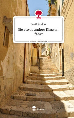 Die   etwas   andere             Klassenfahrt. Life is a Story - story.one