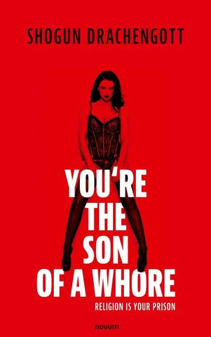 You're the son of a whore