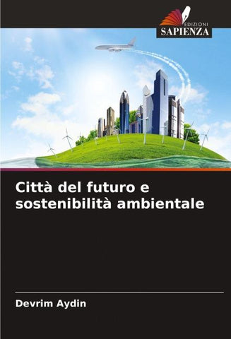 Città del futuro e sostenibilità ambientale