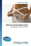 Dick ist nicht gleich dick