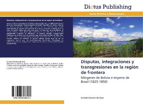 Disputas, integraciones y transgresiones en la región de frontera
