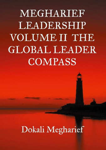 MEGHARIEF LEADERSHIP VOLUME II The Global Leader Compass