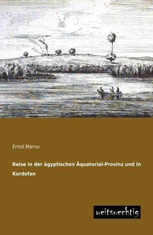 Reise in der ägyptischen Äquatorial-Provinz und in Kordofan