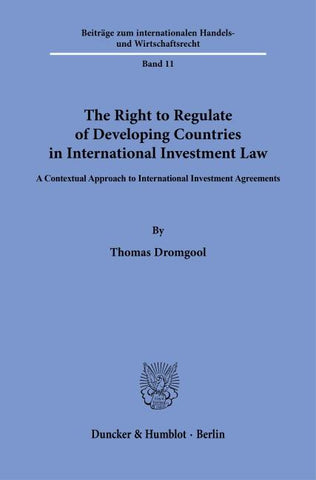 The Right to Regulate of Developing Countries in International Investment Law