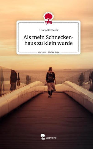 Als mein Schneckenhaus zu klein wurde. Life is a Story - story.one