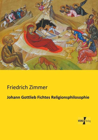 Johann Gottlieb Fichtes Religionsphilosophie