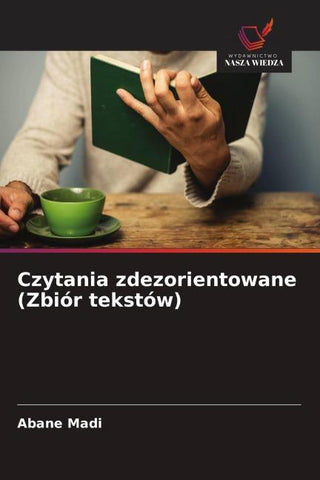 Czytania zdezorientowane (Zbiór tekstów)