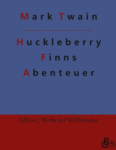 Huckleberry Finns Abenteuer