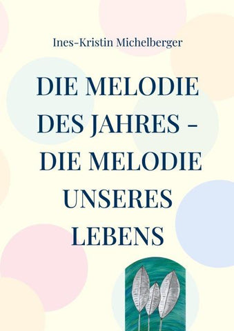 Die Melodie des Jahres - Die Melodie unseres Lebens
