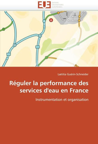 Réguler la performance des services d''eau en France