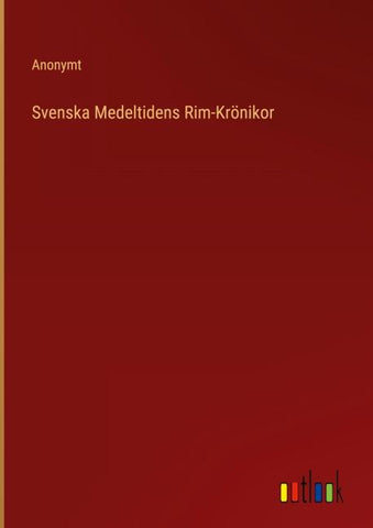 Svenska Medeltidens Rim-Krönikor