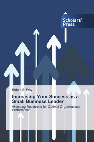 Increasing Your Success as a Small Business Leader