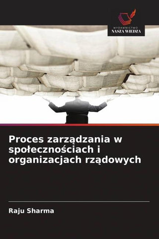 Proces zarz¿dzania w spo¿eczno¿ciach i organizacjach rz¿dowych