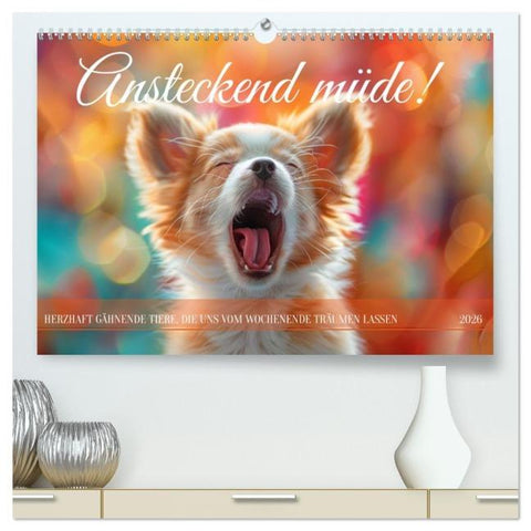Ansteckend müde! (hochwertiger Premium Wandkalender 2026 DIN A2 quer), Kunstdruck in Hochglanz
