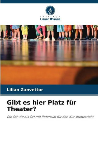 Gibt es hier Platz für Theater?
