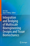 Integration and Bridging of Multiscale Bioengineering Designs and Tissue Biomechanics