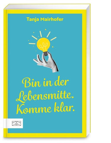 Bin in der Lebensmitte. Komme klar.