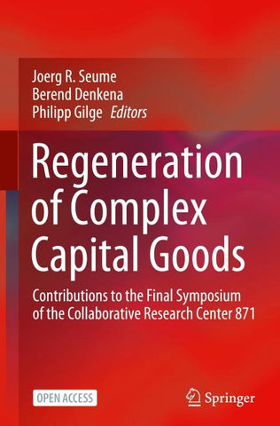 Regeneration of Complex Capital Goods
