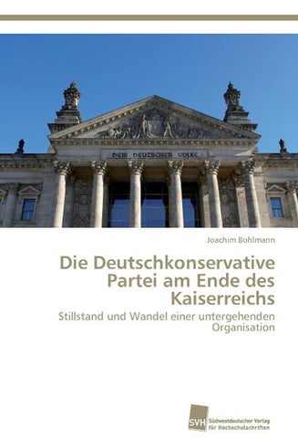 Die Deutschkonservative Partei am Ende des Kaiserreichs