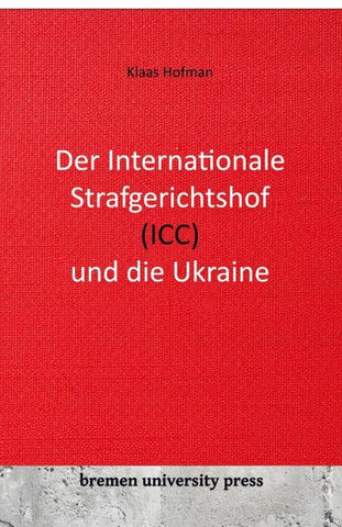 Der Internationale Strafgerichtshof (ICC) und die Ukraine