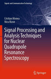 Signal Processing and Analysis Techniques for Nuclear Quadrupole Resonance Spectroscopy