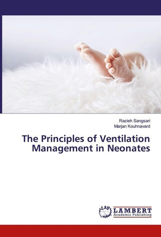 The Principles of Ventilation Management in Neonates