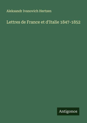 Lettres de France et d'Italie 1847-1852