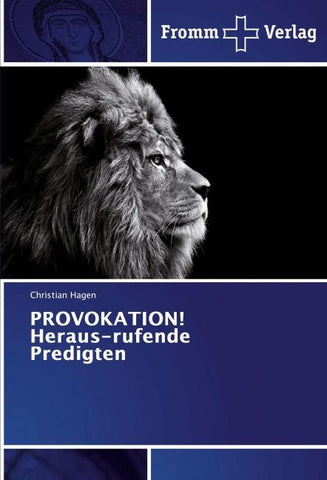 PROVOKATION! Heraus-rufende Predigten