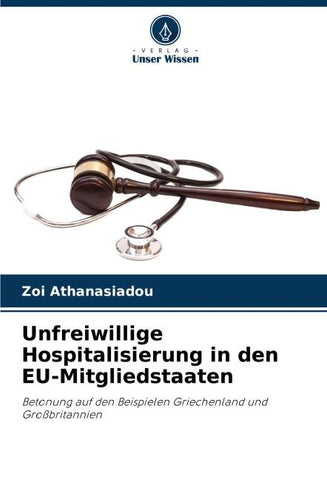 Unfreiwillige Hospitalisierung in den EU-Mitgliedstaaten