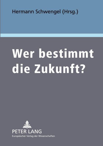 Wer bestimmt die Zukunft?