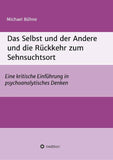 Das Selbst und der Andere und die Rückkehr zum Sehnsuchtsort