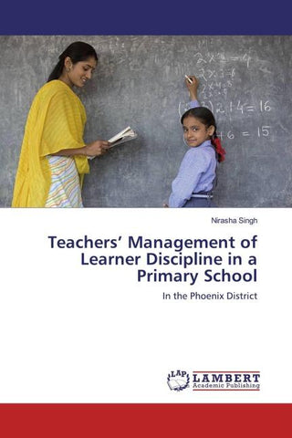 Teachers' Management of Learner Discipline in a Primary School