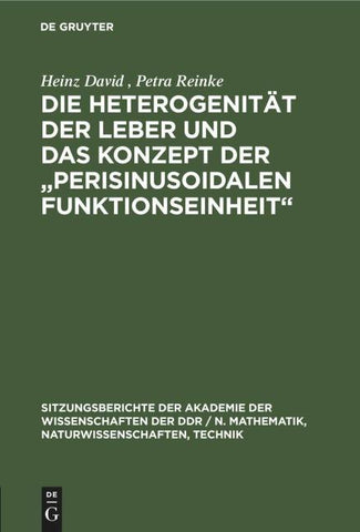 Die Heterogenität der Leber und das Konzept der „Perisinusoidalen Funktionseinheit“