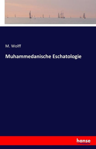 Muhammedanische Eschatologie